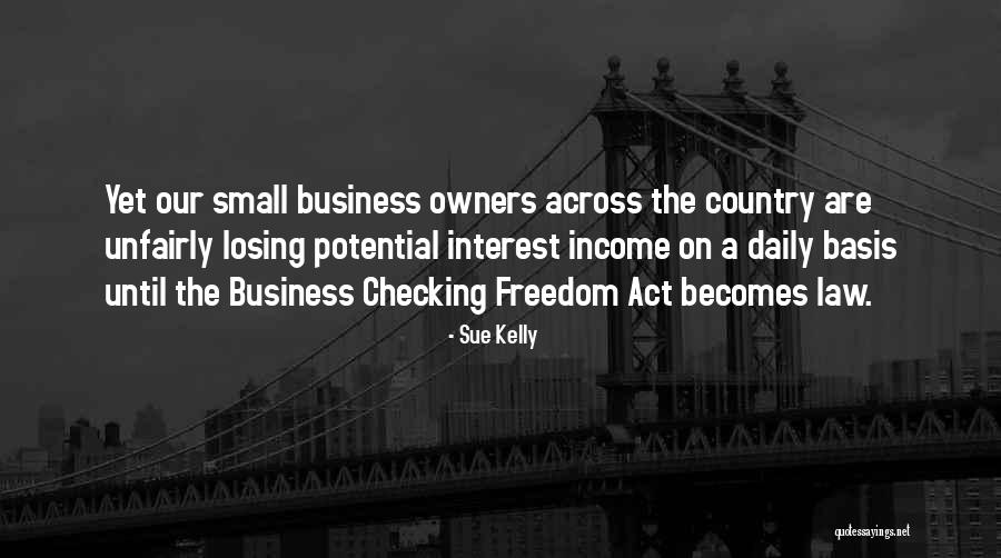 Losing Our Freedom Quotes By Sue Kelly Losing Our Freedom Quotes By Sue Kelly