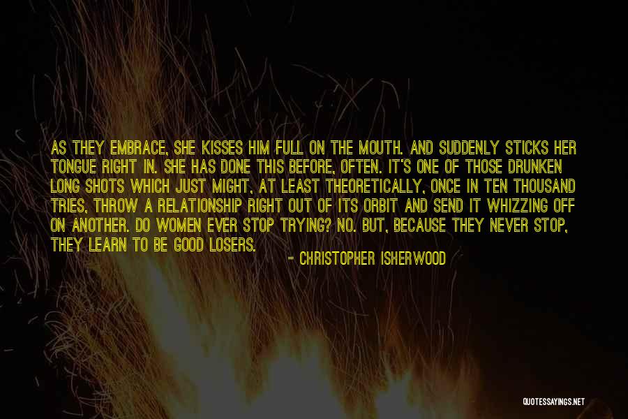 Losing Our Friendship Quotes By Christopher Isherwood