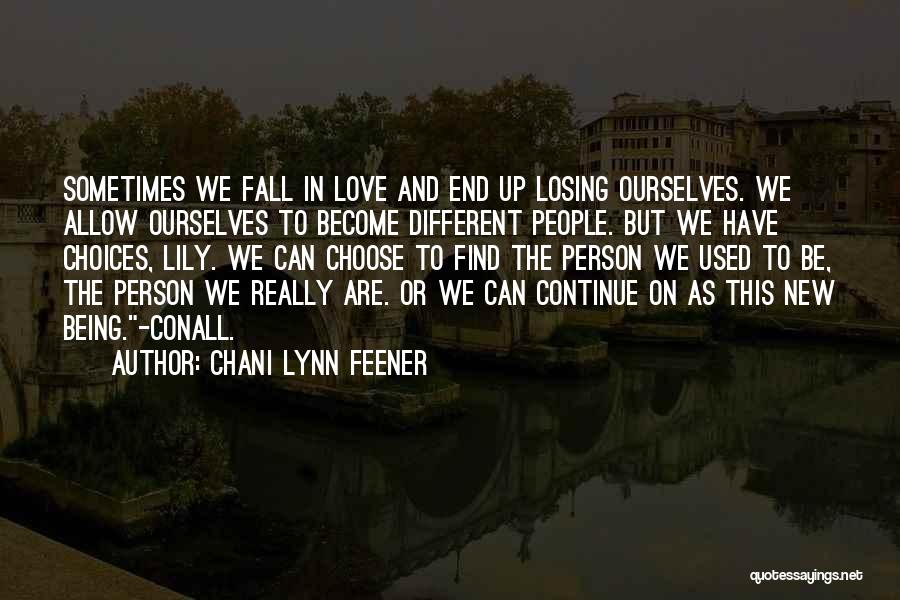 Losing Ourselves Quotes By Chani Lynn Feener