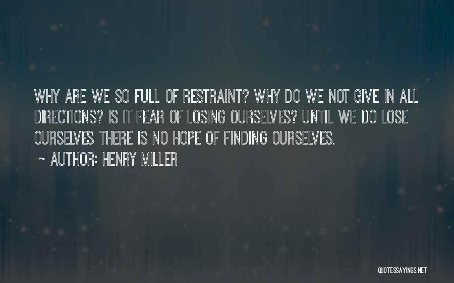 Losing Ourselves Quotes By Henry Miller