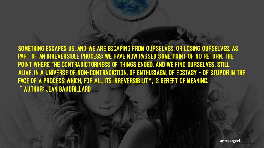 Losing Ourselves Quotes By Jean Baudrillard