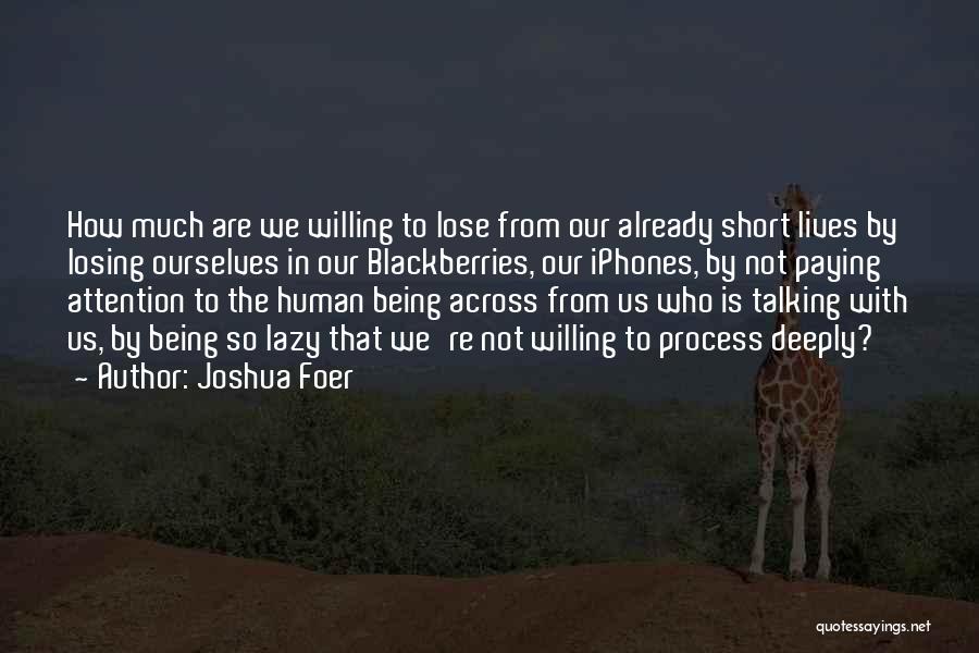 Losing Ourselves Quotes By Joshua Foer