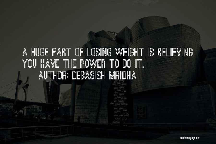 Losing Part Of Yourself Quotes By Debasish Mridha