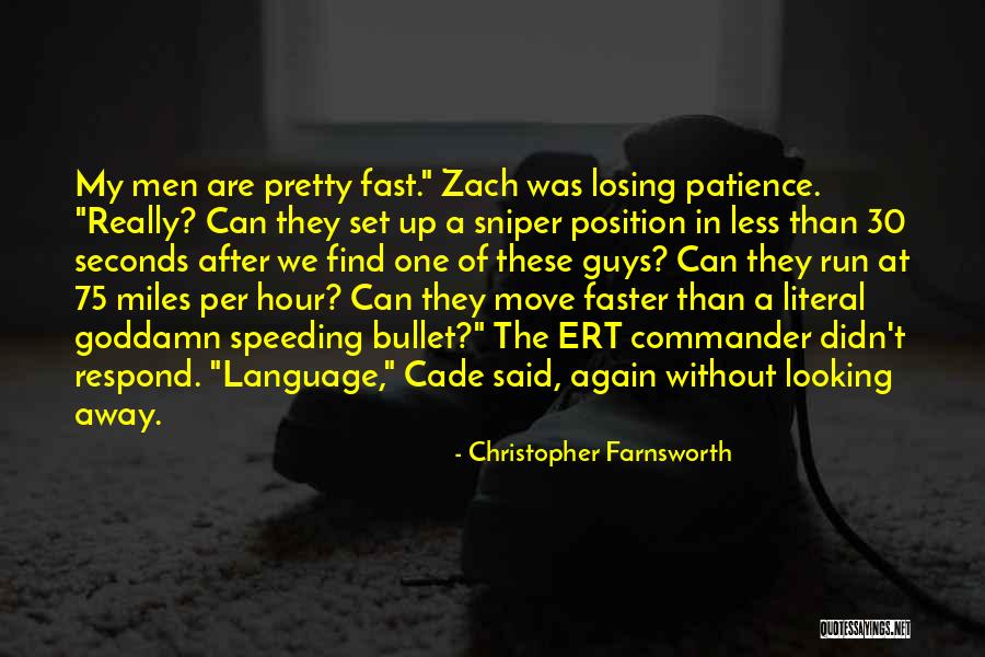 Losing Patience Quotes By Christopher Farnsworth Losing Patience Quotes By Christopher Farnsworth