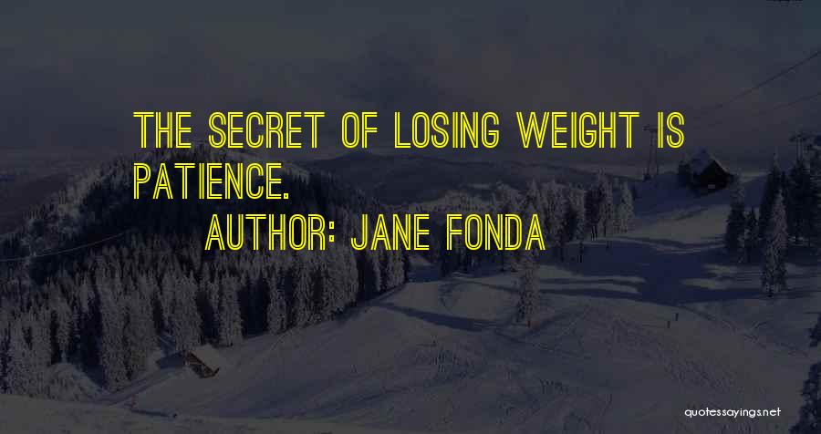 Losing Patience Quotes By Jane Fonda