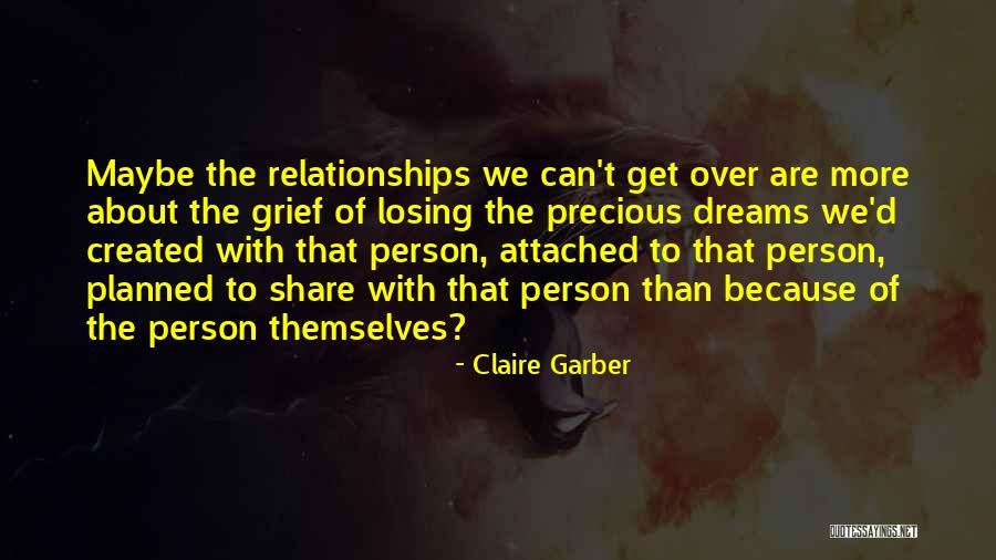 Losing Precious Things Quotes By Claire Garber Losing Precious Things Quotes By Claire Garber