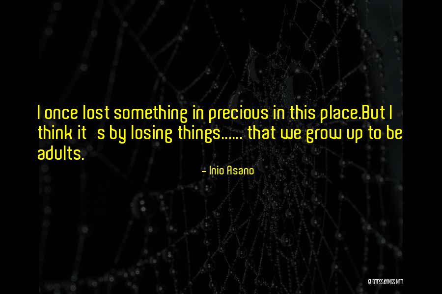 Losing Precious Things Quotes By Inio Asano Losing Precious Things Quotes By Inio Asano