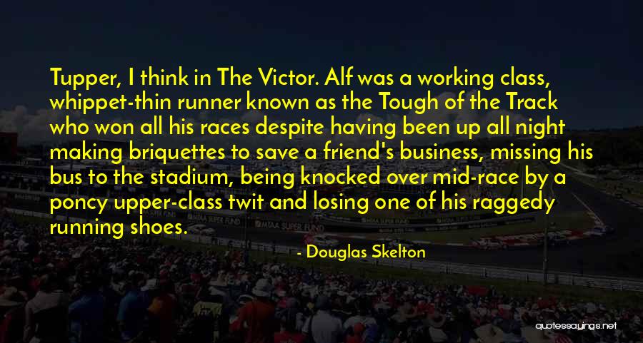 Losing Races Quotes By Douglas Skelton Losing Races Quotes By Douglas Skelton
