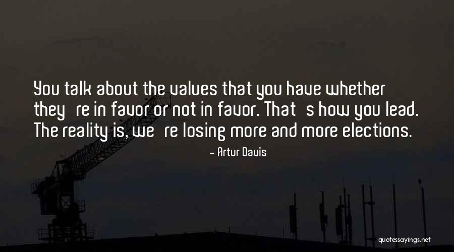 Losing Reality Quotes By Artur Davis Losing Reality Quotes By Artur Davis