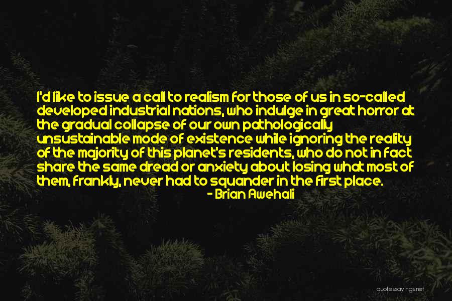 Losing Reality Quotes By Brian Awehali Losing Reality Quotes By Brian Awehali
