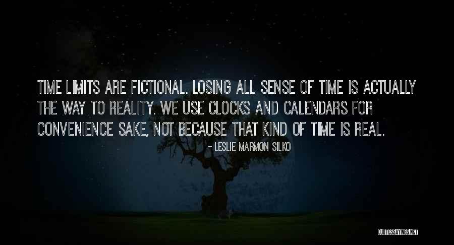 Losing Reality Quotes By Leslie Marmon Silko Losing Reality Quotes By Leslie Marmon Silko