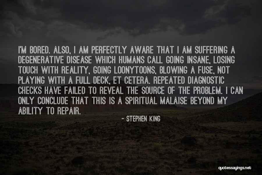 Losing Reality Quotes By Stephen King Losing Reality Quotes By Stephen King