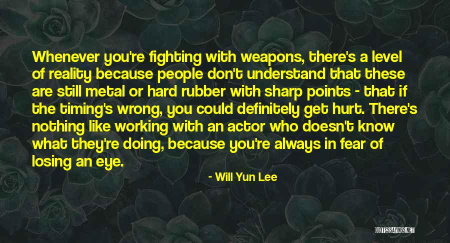 Losing Reality Quotes By Will Yun Lee Losing Reality Quotes By Will Yun Lee