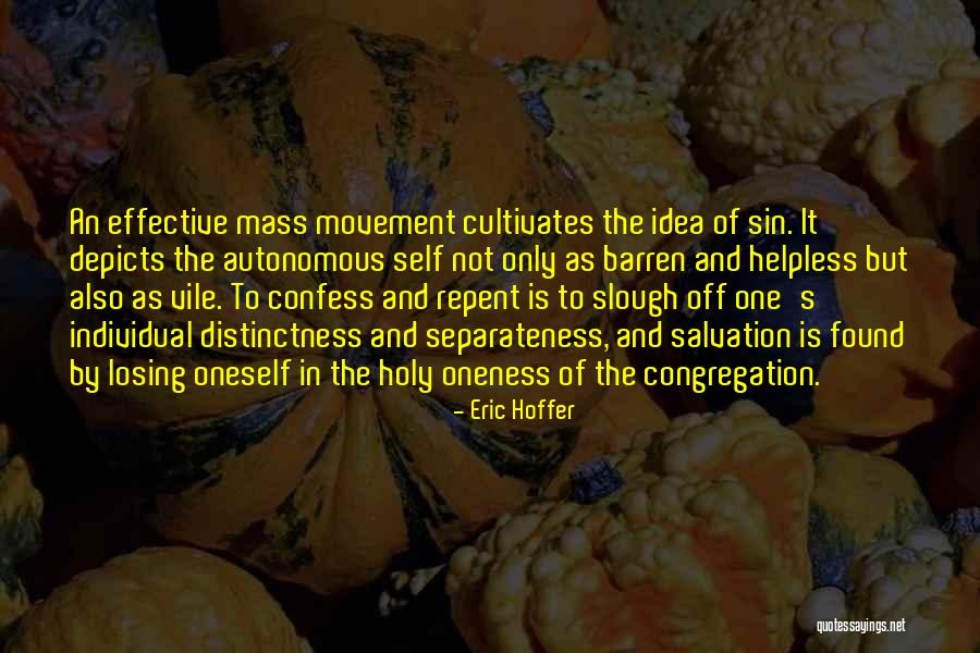 Losing Salvation Quotes By Eric Hoffer Losing Salvation Quotes By Eric Hoffer