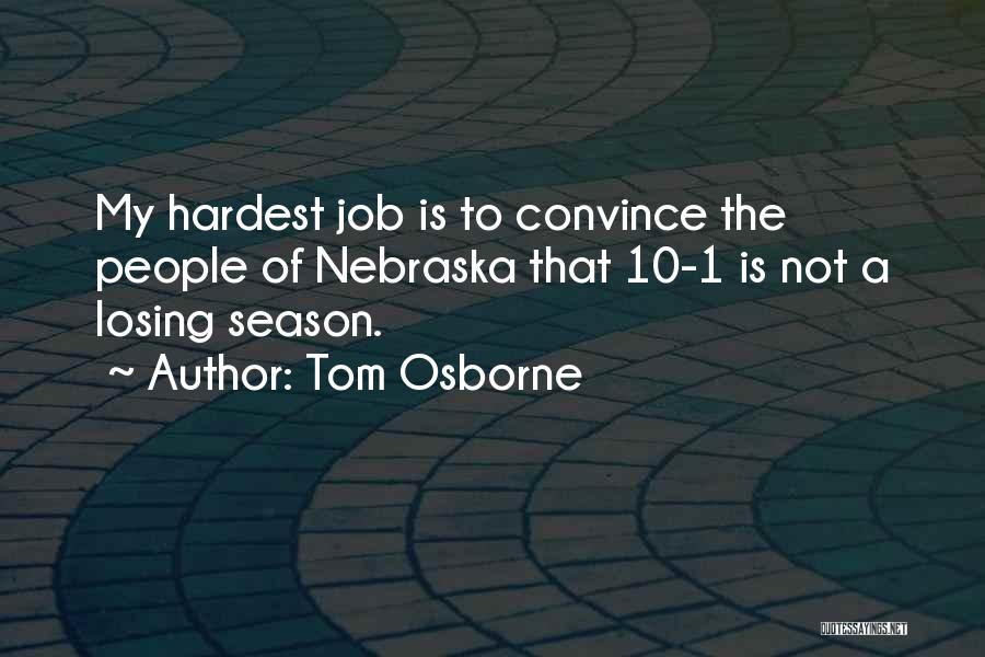 Losing Season Quotes By Tom Osborne