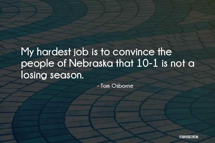 Losing Season Quotes By Tom Osborne