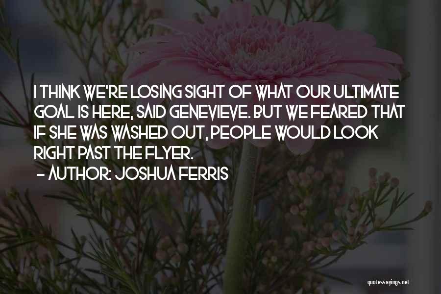 Losing Sight Of Yourself Quotes By Joshua Ferris