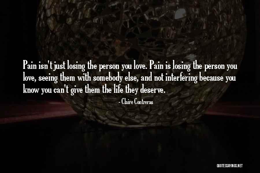 Losing Somebody You Love Quotes By Claire Contreras