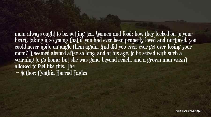 Losing Someone At A Young Age Quotes By Cynthia Harrod-Eagles