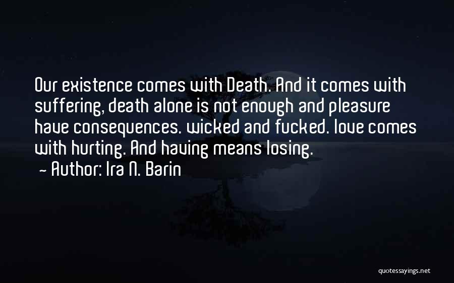 Losing Someone From Death Quotes By Ira N. Barin