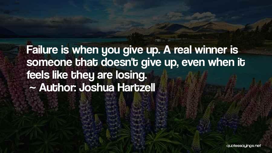 Losing Someone Quotes By Joshua Hartzell