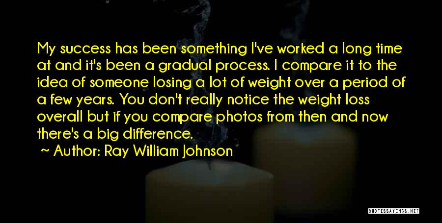 Losing Someone Quotes By Ray William Johnson