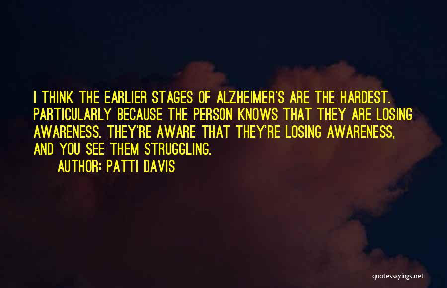 Losing Someone To Alzheimer's Quotes By Patti Davis