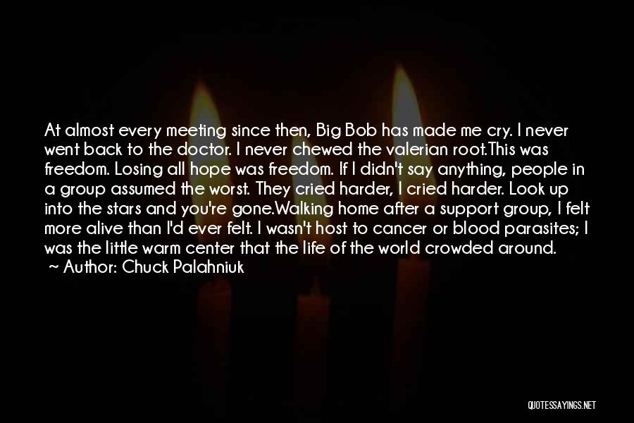 Losing Someone To Cancer Quotes By Chuck Palahniuk