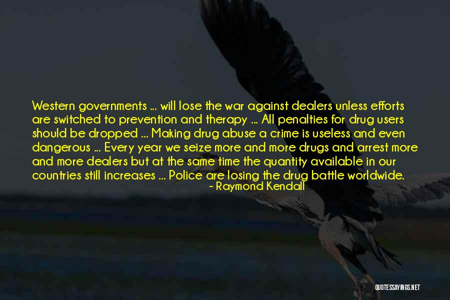 Losing Someone To Drugs Quotes By Raymond Kendall Losing Someone To Drugs Quotes By Raymond Kendall