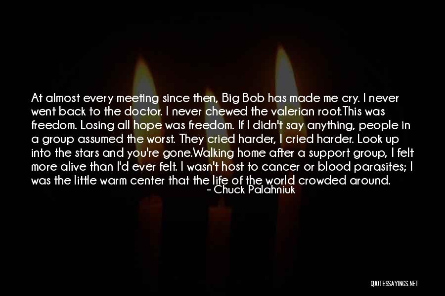 Losing Someone With Cancer Quotes By Chuck Palahniuk Losing Someone With Cancer Quotes By Chuck Palahniuk
