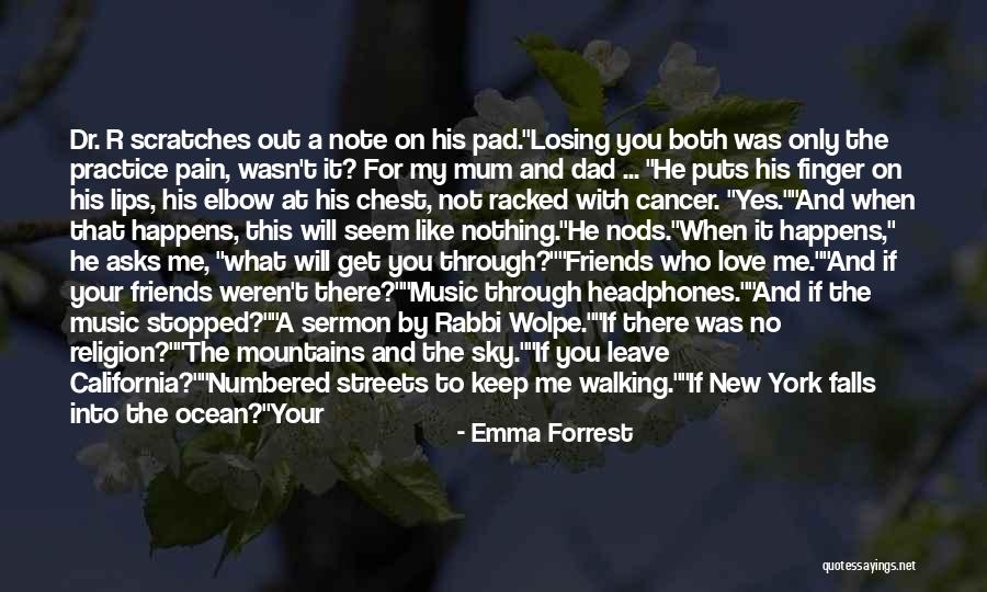 Losing Someone With Cancer Quotes By Emma Forrest