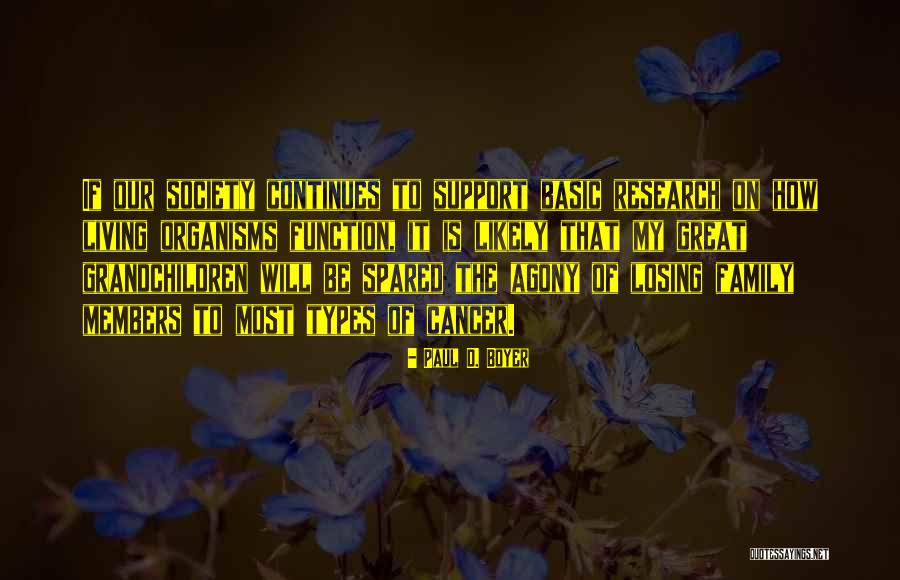 Losing Someone With Cancer Quotes By Paul D. Boyer Losing Someone With Cancer Quotes By Paul D. Boyer