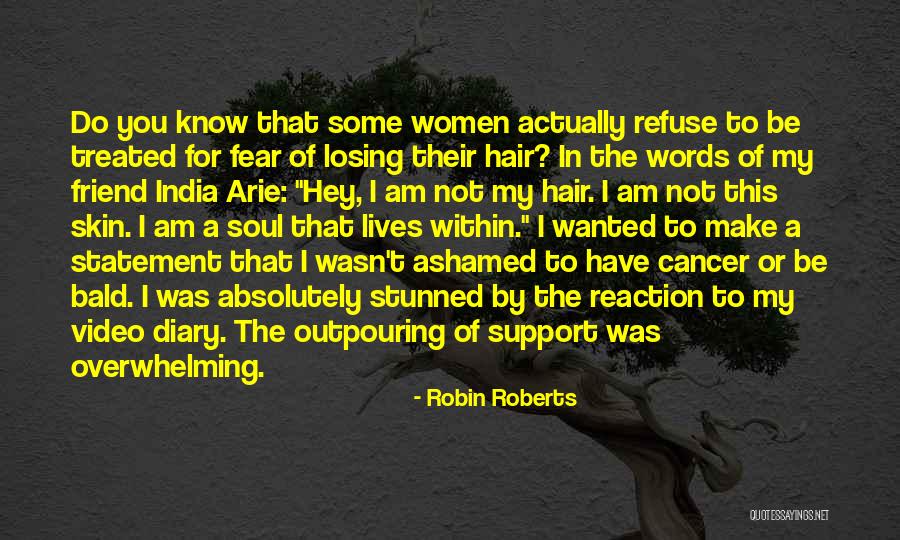 Losing Someone With Cancer Quotes By Robin Roberts Losing Someone With Cancer Quotes By Robin Roberts