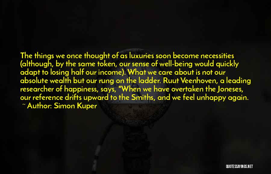 Losing Someone You Care About Quotes By Simon Kuper Losing Someone You Care About Quotes By Simon Kuper
