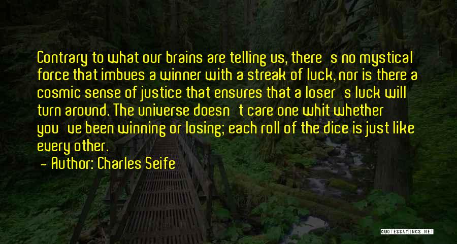 Losing Someone You Care Quotes By Charles Seife