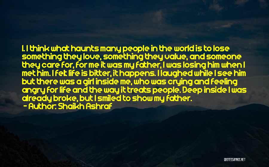 Losing Someone You Care Quotes By Shaikh Ashraf