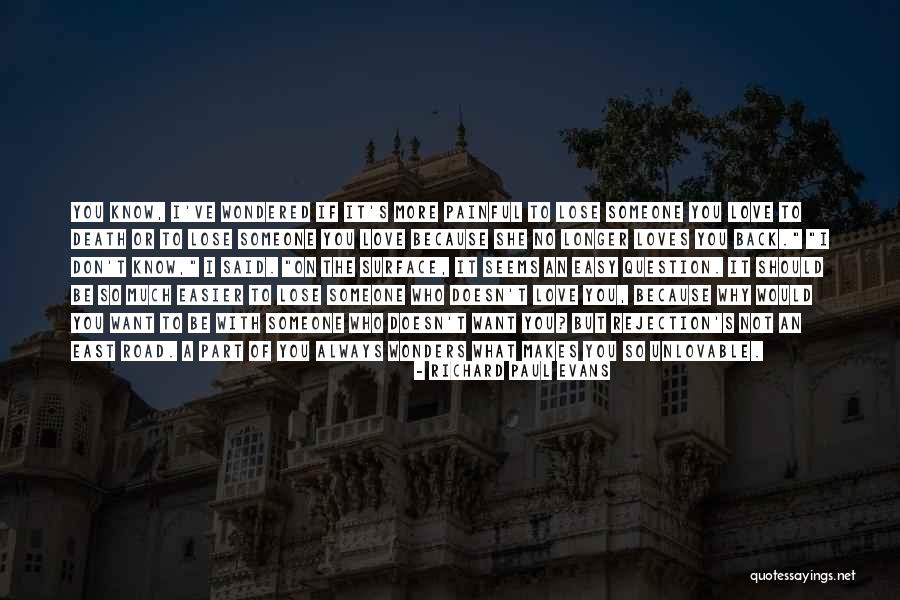 Losing Someone You Love Death Quotes By Richard Paul Evans Losing Someone You Love Death Quotes By Richard Paul Evans