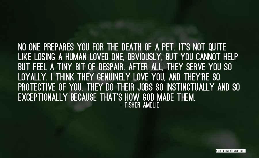 Losing Someone You Love To Death Quotes By Fisher Amelie Losing Someone You Love To Death Quotes By Fisher Amelie