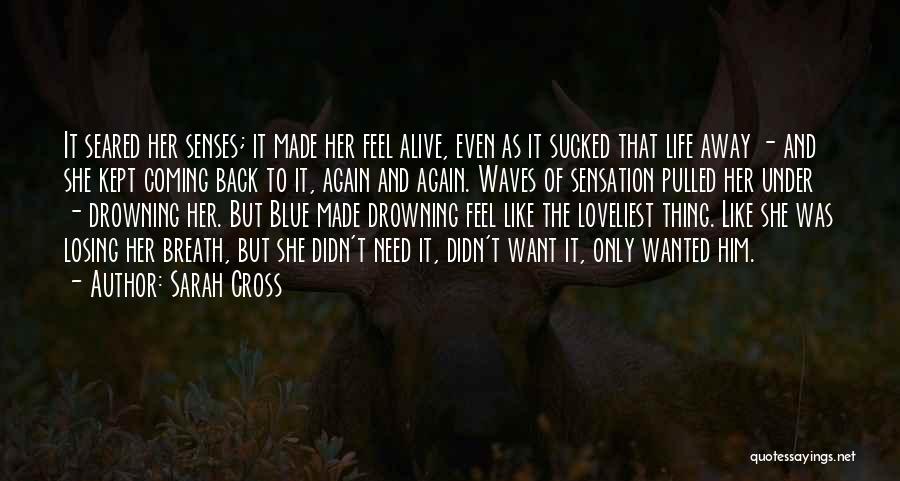 Losing Someone You Want Back Quotes By Sarah Cross