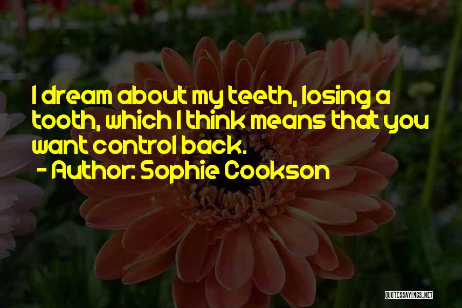 Losing Someone You Want Back Quotes By Sophie Cookson