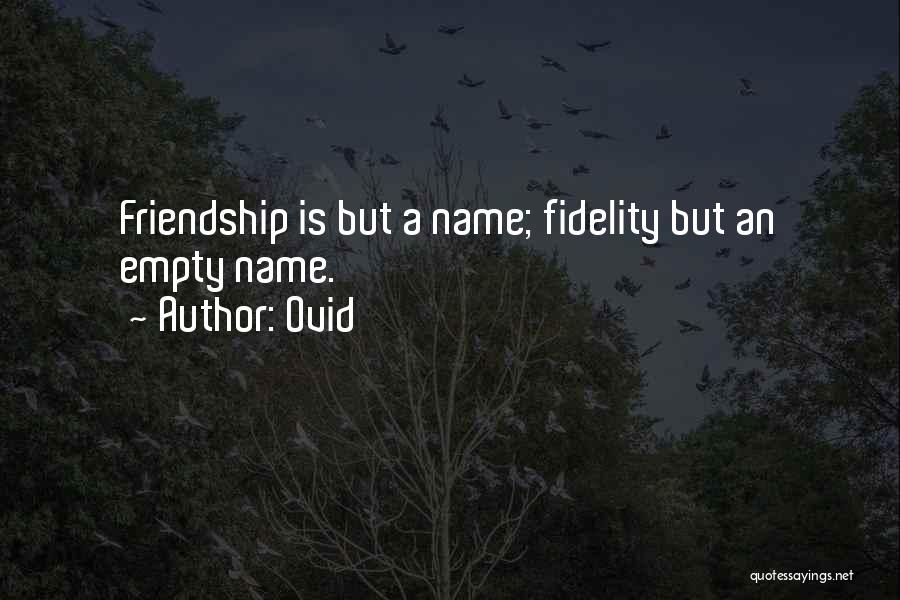 Losing Someone's Friendship Quotes By Ovid