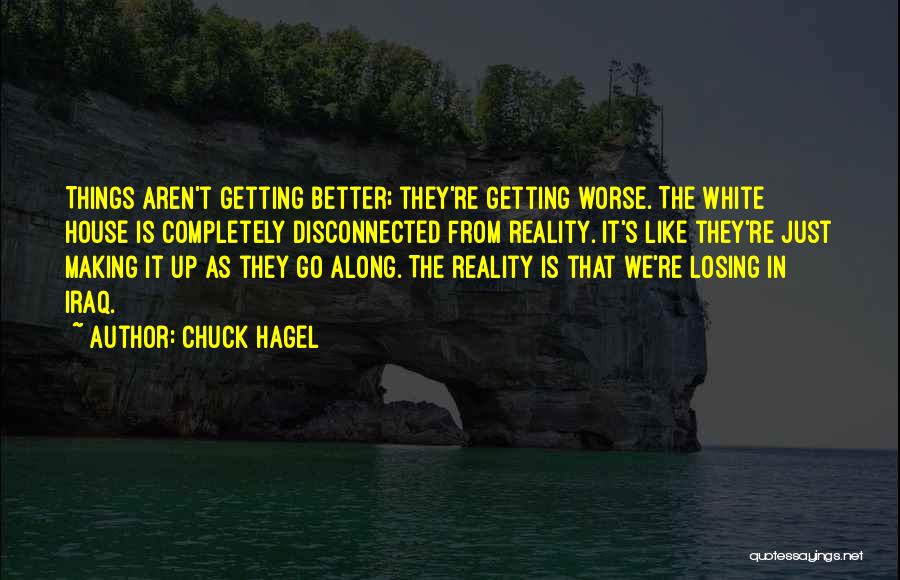 Losing Something For Something Better Quotes By Chuck Hagel