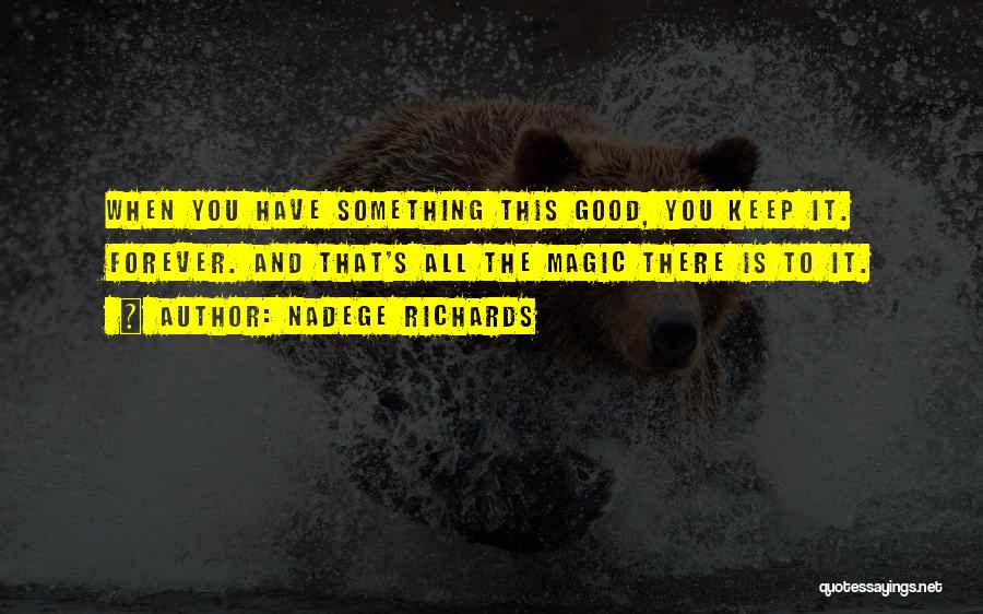 Losing Something Good Quotes By Nadege Richards