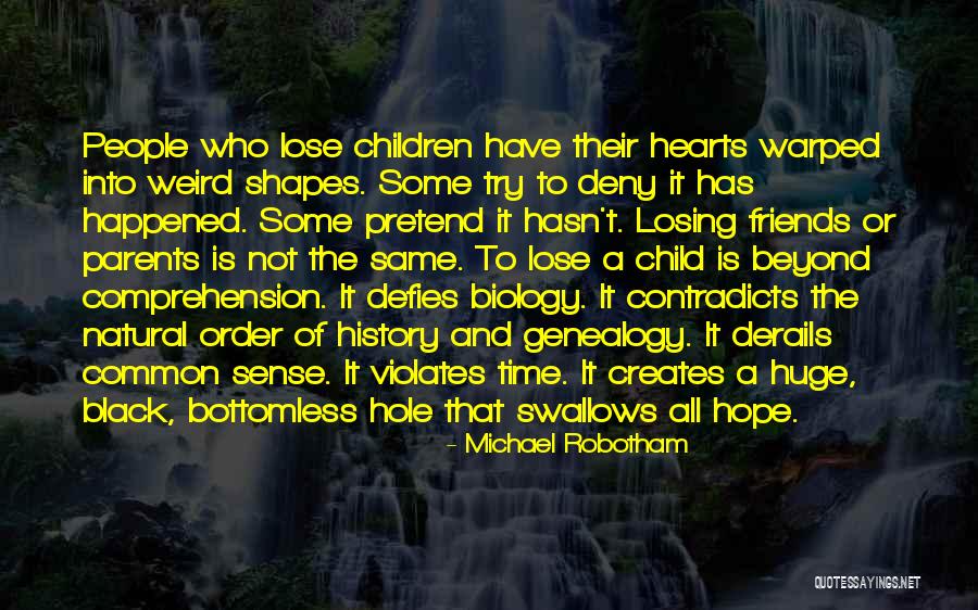 Losing Something Huge Quotes By Michael Robotham Losing Something Huge Quotes By Michael Robotham