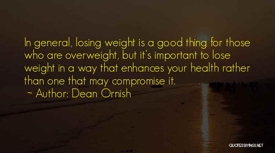 Losing Something Important To You Quotes By Dean Ornish