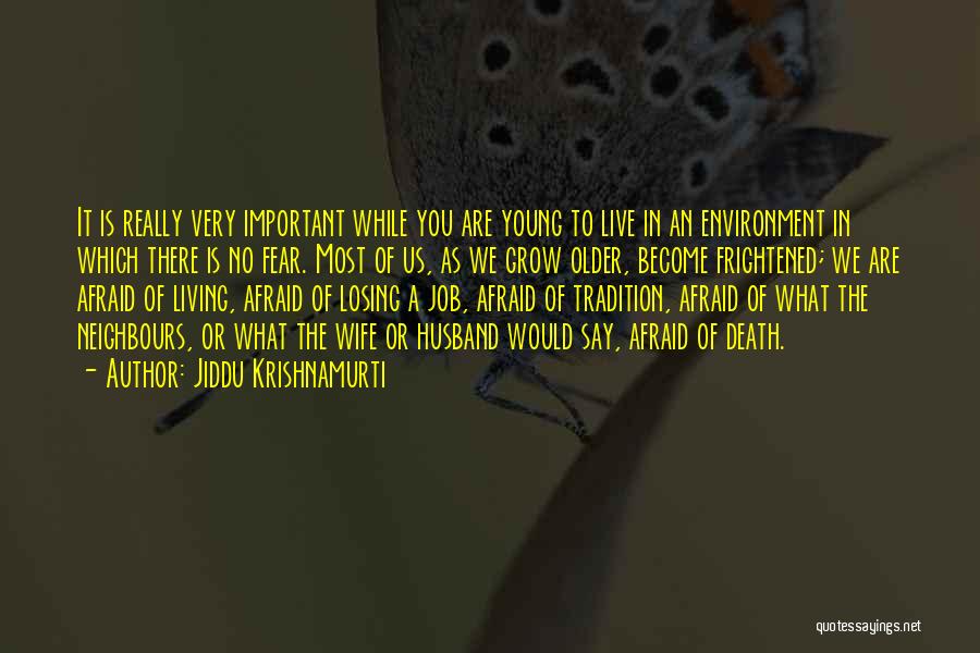 Losing Something Important To You Quotes By Jiddu Krishnamurti