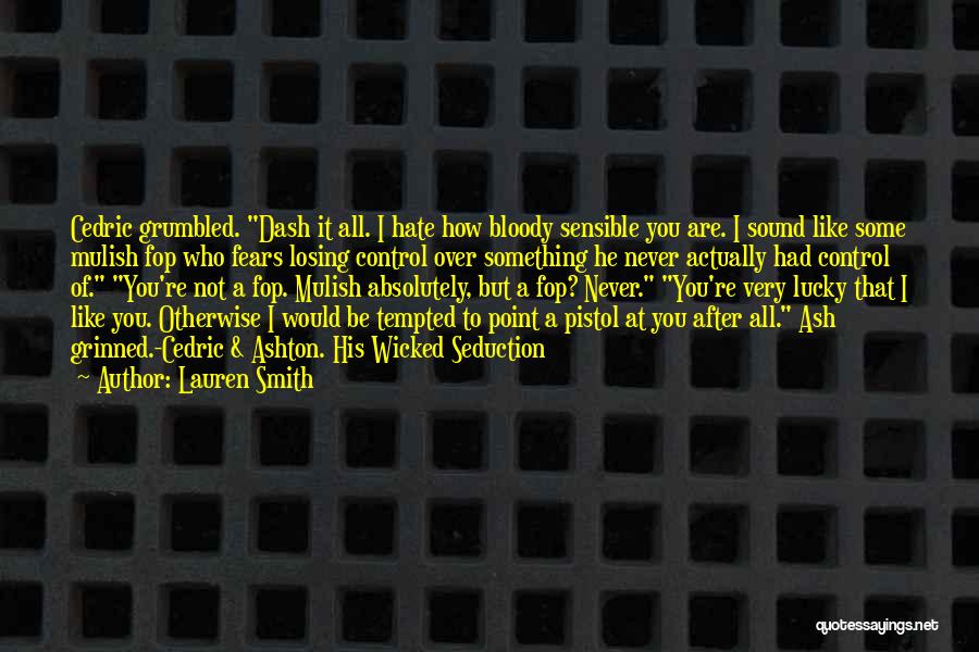 Losing Something You Never Had Quotes By Lauren Smith