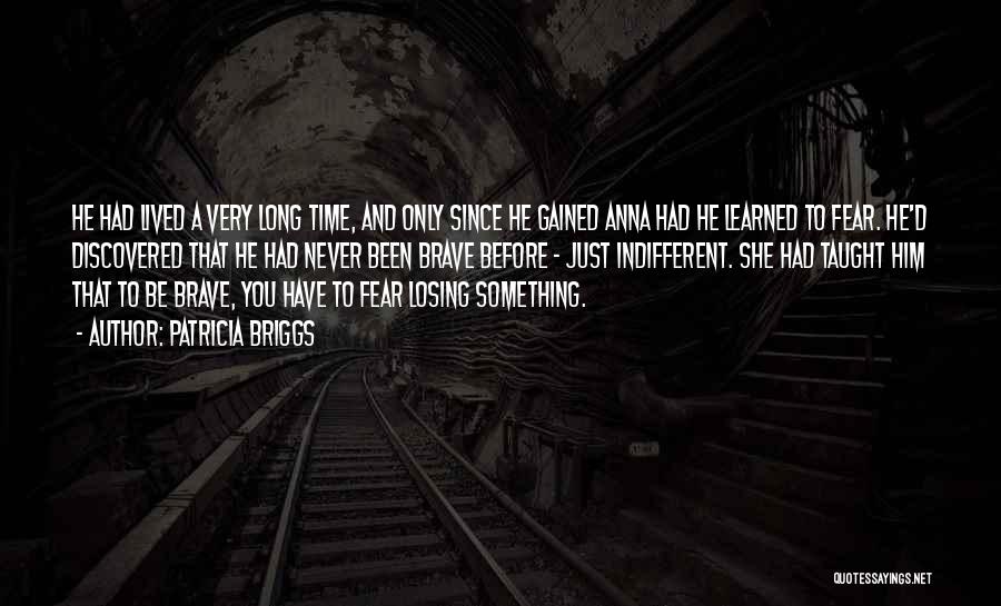 Losing Something You Never Had Quotes By Patricia Briggs