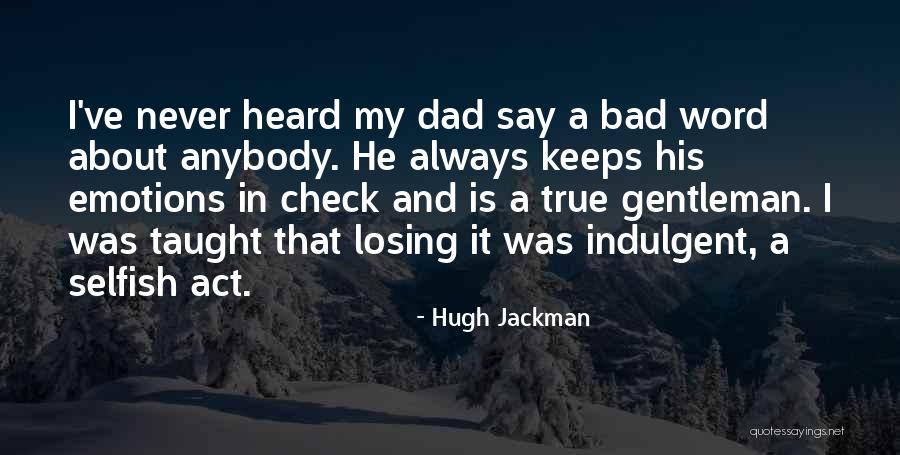 Losing Something You Never Really Had Quotes By Hugh Jackman Losing Something You Never Really Had Quotes By Hugh Jackman