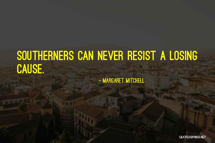 Losing Something You Never Really Had Quotes By Margaret Mitchell Losing Something You Never Really Had Quotes By Margaret Mitchell
